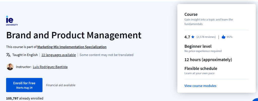 Brand and Product Management by Coursera (IE Business School). This course offers a unique blend of brand strategy and product management.